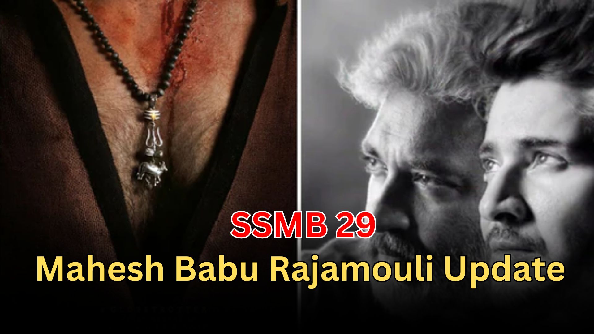 మహేష్ బాబు మరియు రాజమౌళి కొత్త సినిమా SSMB29 అప్‌డేట్