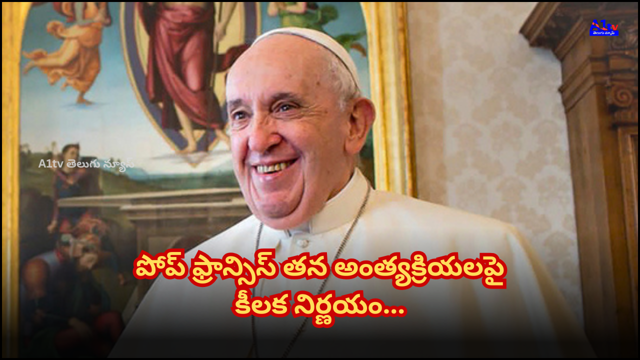 Pope Francis decides to be buried outside the Vatican, in a basilica with special significance to him. He chose this over the traditional Vatican burial.