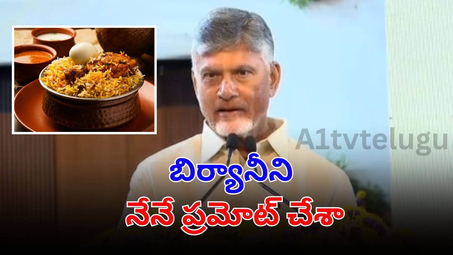 AP CM Chandrababu Naidu says he promoted Hyderabad Biryani globally