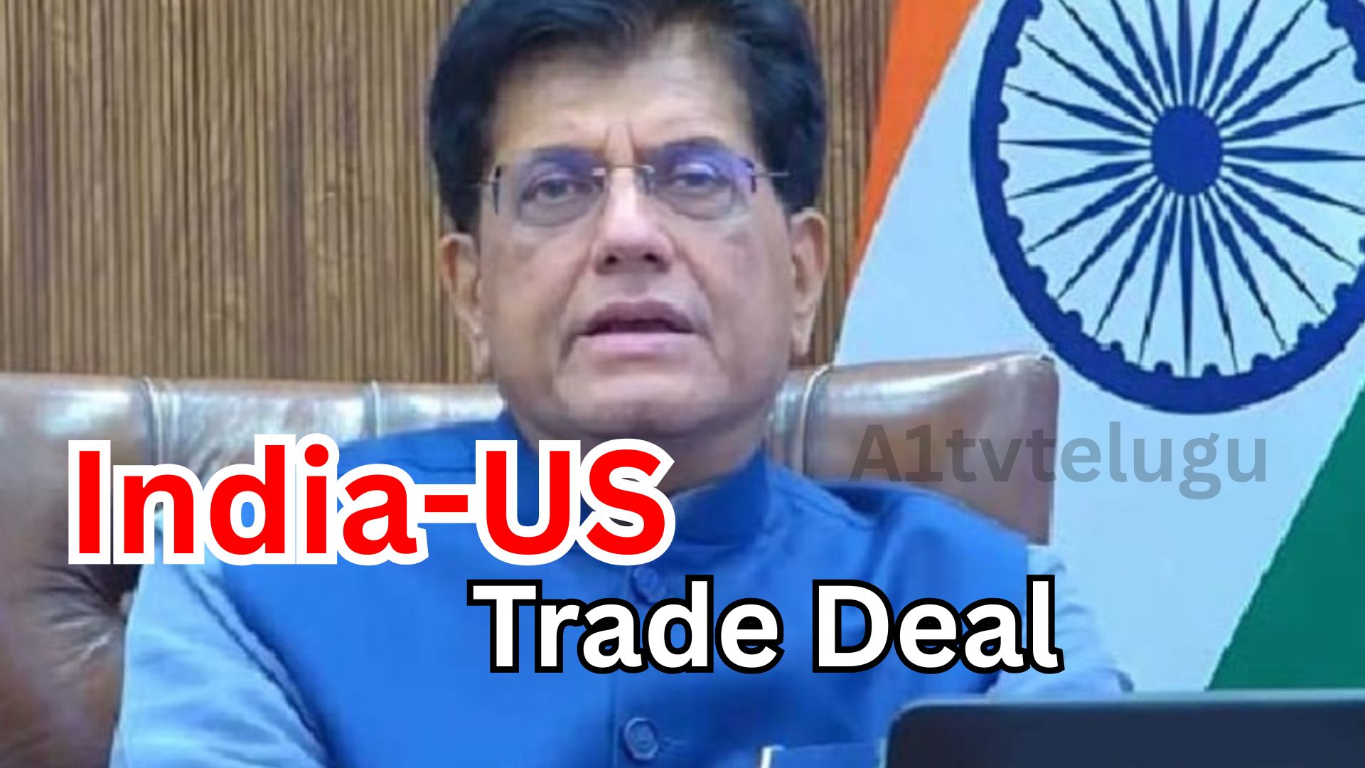 India US trade deal update by Minister Piyush Goyal